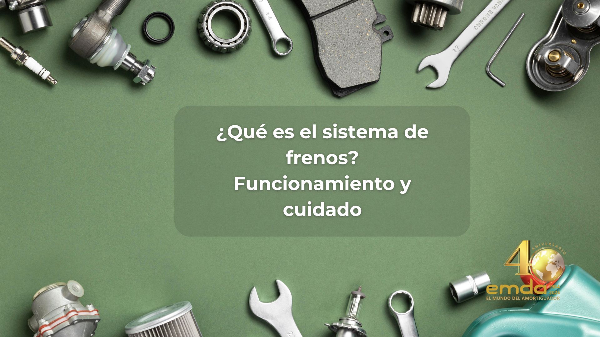  ¿Qué es el sistema de frenos? Funcionamiento y cuidado