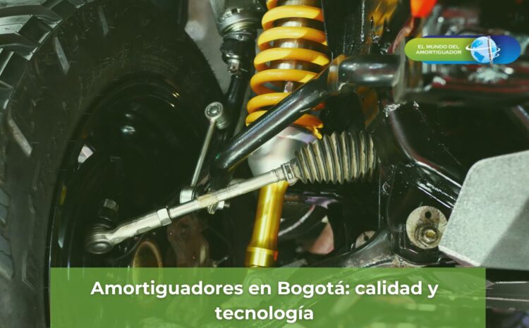  Amortiguadores en Bogotá: calidad y tecnología
