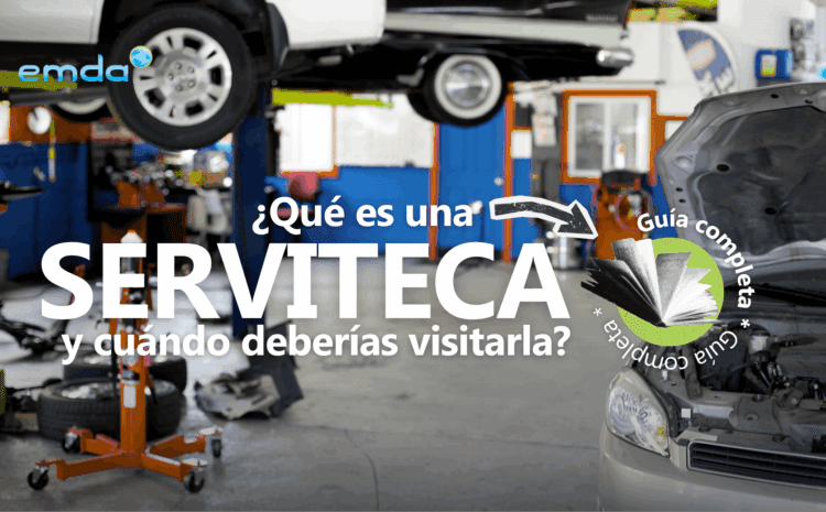  ¿Qué es una serviteca y cuándo deberías visitarla?